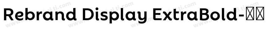 Rebrand Display ExtraBold字体转换